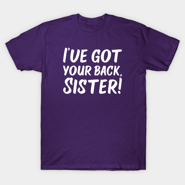 I've Got Your Back, Sister! | Siblings | Quotes | Purple T-Shirt by Wintre2